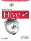 Programming Hive: Data Warehouse and Query Language for Hadoop By Edward Capriolo, Dean Wampler, Jason Rutherglen Cover Image