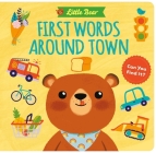 Little Bear: First Words Around Town By Little Genius Books, Elsa Martins (Illustrator) Cover Image