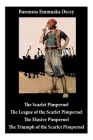 Scarlet Pimpernel: The League of the Scarlet Pimpernel + The Elusive Pimpernel + The Triumph of the Scarlet Pimpernel (4 Unabridged Class By Baroness Emmuska Orczy Cover Image