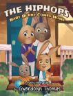 The Hiphops: Baby Bunny Comes Home Cover Image