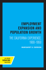 Employment Expansion and Population Growth: The California Experience, 1900-1950 By Margaret S. Gordon Cover Image