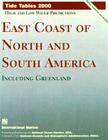 East Coast of North and South American: Including Greenland (Tide Tables: East Coast of North & South America #2000) Cover Image