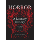 Horror: A Literary History By Xavier Aldana Reyes, PhD (Editor) Cover Image