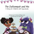 The Dafoompah and Me: A Story for Children with Dyscalculia Cover Image