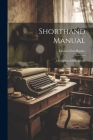 Shorthand Manual: A Complete Self-instructor Cover Image