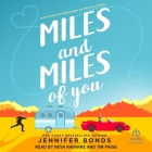 Miles and Miles of You By Jennifer Bonds, Tim Paige (Read by), Neva Navarre (Read by) Cover Image