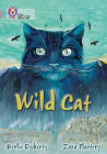 Wild Cat: Band 18/Pearl (Collins Big Cat) By Berlie Doherty, Zara Slattery Cover Image