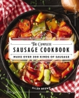 The Complete Sausage Cookbook: Make Over 300 Kinds of Sausage (Complete Cookbook Collection) By Ellen Brown Cover Image