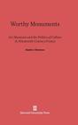 Worthy Monuments By Daniel J. Sherman Cover Image