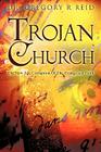 Trojan Church By Gregory R. Reid Cover Image