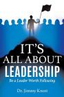 It's All about Leadership By Jimmy Knott Cover Image