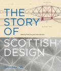 The Story of Scottish Design By Philip Long (Editor), Joanna Norman (Editor) Cover Image