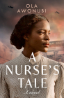 A Nurse's Tale By Ola Awonubi Cover Image