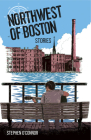 Northwest of Boston By Stephen O'Connor Cover Image