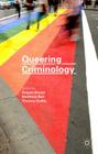 Queering Criminology By Matthew Ball (Editor), Thomas Crofts (Editor), Angela Dwyer (Editor) Cover Image