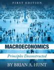 Macroeconomics: Principles Deconstructed Cover Image