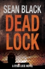 Deadlock (Ryan Lock #2) By Sean Black Cover Image