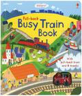 Pull-Back Busy Train By Fiona Watt Cover Image