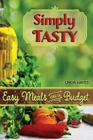 Simply Tasty-Easy Meals on a Budget Cover Image