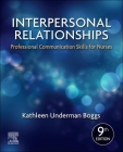 Interpersonal Relationships: Professional Communication Skills for Nurses By Kathleen Underman Boggs Cover Image
