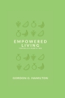 Empowered Living: Thriving as a Diabetic Teen By Gordon G. Hamilton Cover Image