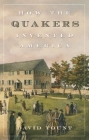 How the Quakers Invented America By David Yount Cover Image