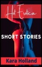 Hot Erotica Short Stories: Explicit and Forbidden Erotic Taboo Hot Sex Stories. Gangbangs, Lesbian Fantasies, Orgasmic Anal Sex, and Much More (f Cover Image