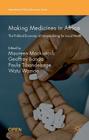 Making Medicines in Africa: The Political Economy of Industrializing for Local Health (International Political Economy) By Maureen Mackintosh (Editor), Geoffrey Banda (Editor), Watu Wamae (Editor) Cover Image
