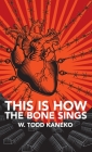 This Is How the Bone Sings Cover Image