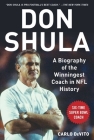 Don Shula: A Biography of the Winningest Coach in NFL History By Carlo DeVito Cover Image