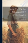 Abrégé De La Grammaire Polonaise Cover Image