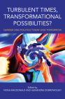 Turbulent Times, Transformational Possibilities?: Gender and Politics Today and Tomorrow By Fiona MacDonald (Editor), Alexandra Dobrowolsky (Editor) Cover Image