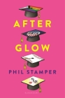 Afterglow (Golden Boys) By Phil Stamper Cover Image