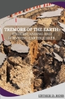 Tremors of the Earth: Understanding and Surviving Earthquakes Cover Image