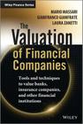 The Valuation of Financial Companies: Tools and Techniques to Measure the Value of Banks, Insurance Companies and Other Financial Institutions (Wiley Finance) Cover Image
