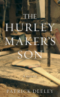 The Hurley Maker's Son By Patrick Deeley Cover Image