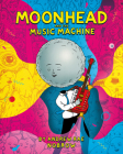 Moonhead and the Music Machine [Graphic Novel] By Andrew Rae Cover Image
