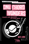 One Chord Wonders: Power and Meaning in Punk Rock Cover Image
