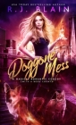 Doggone Mess By R. J. Blain Cover Image