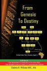 From Genesis To Destiny By Gladwin B. Williams Cover Image