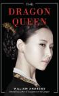 The Dragon Queen By William Andrews, Todd McLaren (Read by), Janet Song (Read by) Cover Image