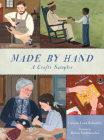 Made By Hand: A Crafts Sampler By Carole Lexa Schaefer, Becca Stadtlander (Illustrator) Cover Image