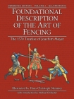 Foundational Description of the Art of Fencing: The 1570 Treatise of Joachim Meyer (Reference Edition Vol. 2) By Hans Christoph Stimmer (Illustrator), Rebecca L. R. Garber (Translator), Michael Chidester (Introduction by) Cover Image