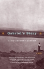 Gabriel's Story: A Novel (Hurston/Wright LEGACY Award) By David Anthony Durham Cover Image
