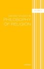 Oxford Studies in Philosophy of Religion Volume 6 By Jonathan Kvanvig (Editor) Cover Image