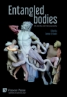 Entangled Bodies: Art, Identity and Intercorporeality (Sociology) By Tammer El-Sheikh (Editor) Cover Image