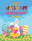 Happy easter day coloring book for teens: Cute Easter Bunny & Eggs Coloring Pages For Boys & Girls..perfect Gift For Toddlers!!! By Sarker Books Cover Image