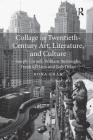 Collage in Twentieth-Century Art, Literature, and Culture: Joseph Cornell, William Burroughs, Frank O'Hara, and Bob Dylan By Rona Cran Cover Image