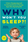 Why Won't You Sleep?: A Game-Changing Approach for Exhausted Parents of Nonstop, Super Alert, Big Feeling Kids Cover Image