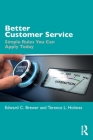 Better Customer Service: Simple Rules You Can Apply Today By Edward C. Brewer, Terence L. Holmes Cover Image